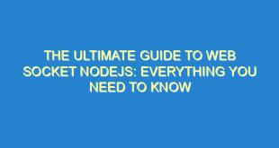 The Ultimate Guide to Web Socket Nodejs: Everything you need to know - the ultimate guide to web socket nodejs everything you need to know 3444 6 image