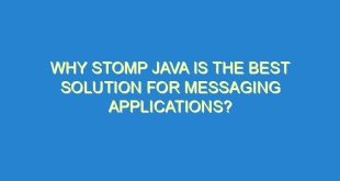 Why Stomp Java is the Best Solution for Messaging Applications? - why stomp java is the best solution for messaging applications 3394 4 image