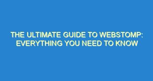 The Ultimate Guide to Webstomp: Everything You Need to Know - the ultimate guide to webstomp everything you need to know 3445 3 image