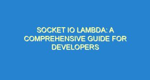 Socket IO Lambda: A Comprehensive Guide for Developers - socket io lambda a comprehensive guide for developers 3601 9 image